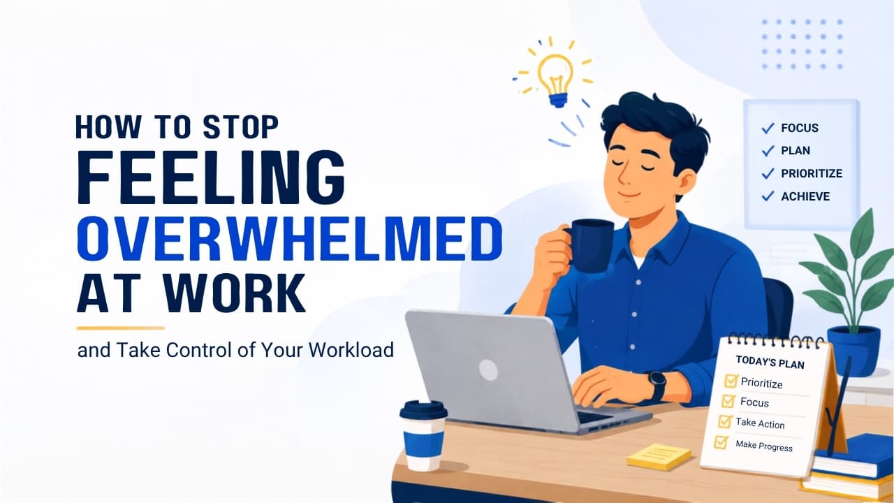 Cover image for How to Stop Feeling Overwhelmed at Work